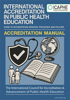 The International Council for the Accreditation and Advancement of Public Health Education (ICAPHE) provides accreditation services grounded in a formative, non-prescriptive approach, shaped by the collective insight of the global public health education community.Accrediting public health education worldwide. ICAPHE supports quality assurance in public health courses, programmes, and academic institutions.